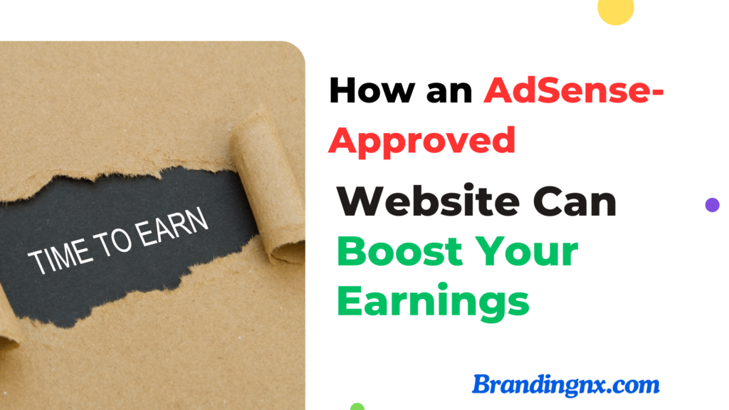 how an adsense approved website can boost your earnings